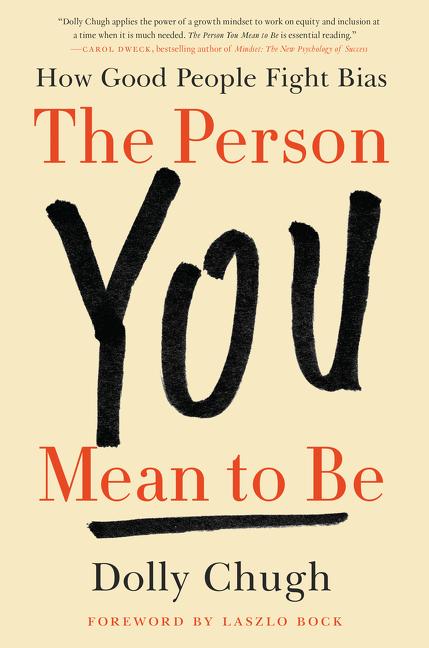 Person You Mean to Be: How Good People Fight Bias - Ingram