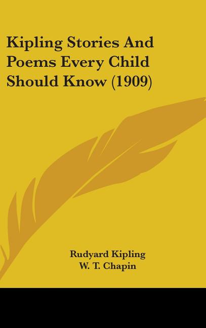 Kipling Stories And Poems Every Child Should Know (1909) - Ingram