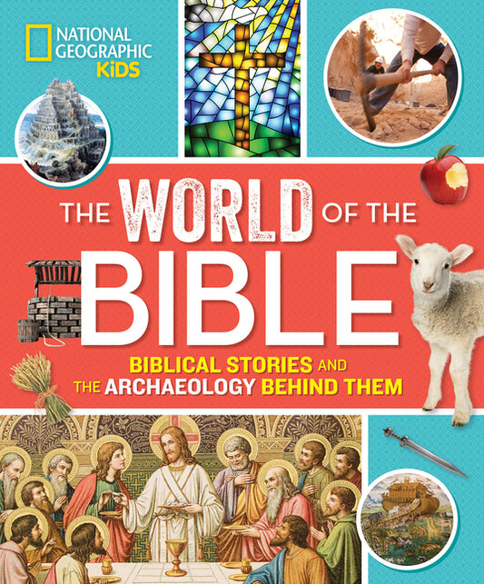 World of the Bible: Biblical Stories and the Archaeology Behind Them - Ingram