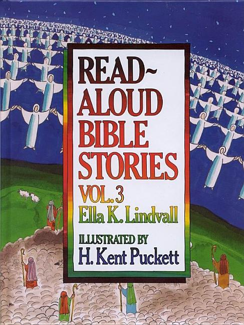 Read Aloud Bible Stories Volume 3: Volume 3 - Ingram