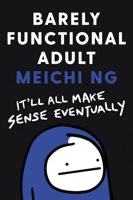 Barely Functional Adult: It'll All Make Sense Eventually - Ingram