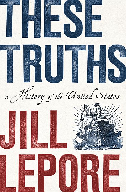 These Truths: A History of the United States - Ingram