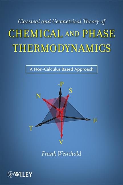 Classical and Geometrical Theory of Chemical and Phase Thermodynamics - Ingram