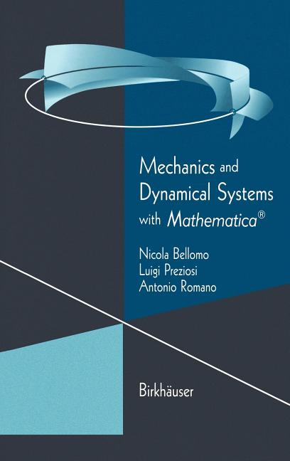 Mechanics and Dynamical Systems with Mathematica(r) (2000) - Ingram