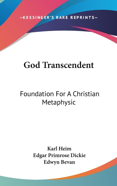 God Transcendent: Foundation For A Christian Metaphysic - Ingram