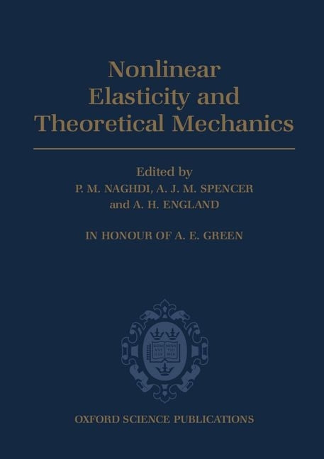 Nonlinear Elasticity and Theoretical Mechanics: In Honour of A. E. Green - Ingram