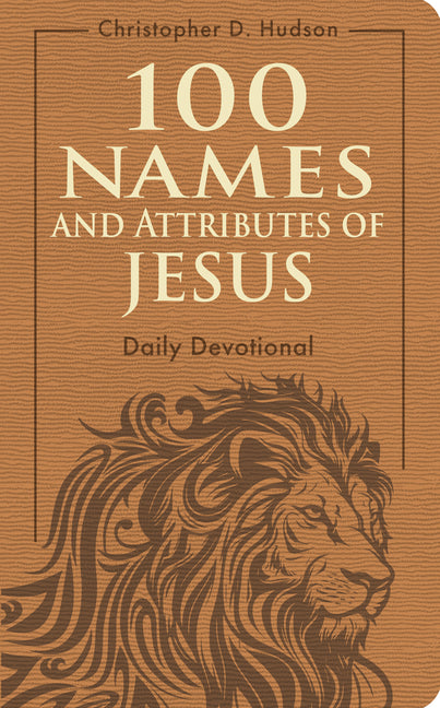 100 Names and Attributes of Jesus Daily Devotional - Ingram