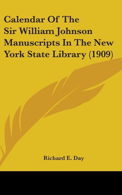 Calendar Of The Sir William Johnson Manuscripts In The New York State Library (1909) - Ingram