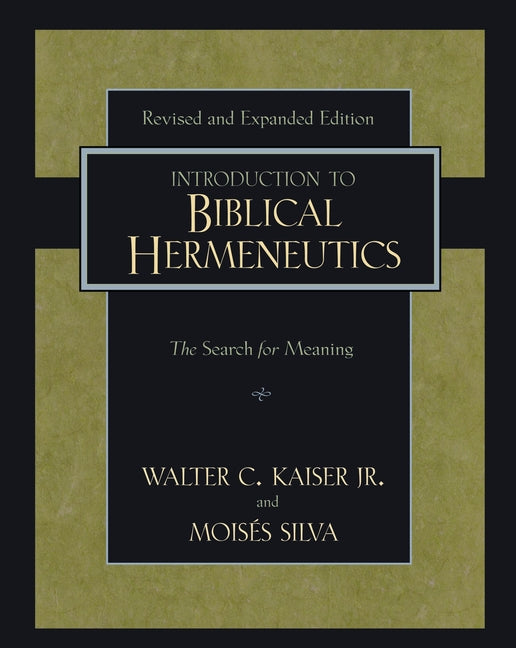 Introduction to Biblical Hermeneutics: The Search for Meaning (Revised) - Ingram