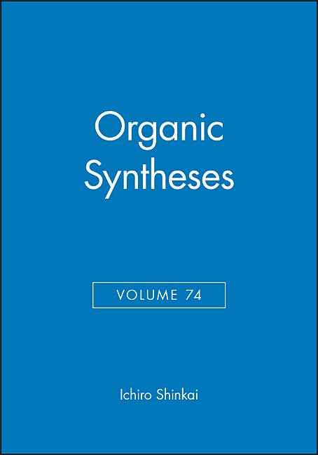 Organic Syntheses, Volume 74 (Volume 74) - Ingram