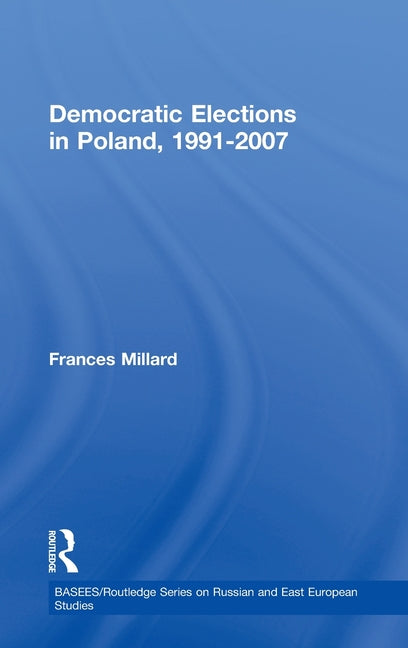 Democratic Elections in Poland, 1991-2007 - Ingram
