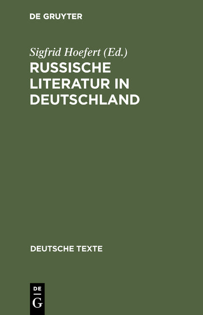 Russische Literatur in Deutschland (Einf. U. E. Weiterfuhrenden Bibliographie Von Sigfrid Hoefert. Reprint 2017) - Ingram