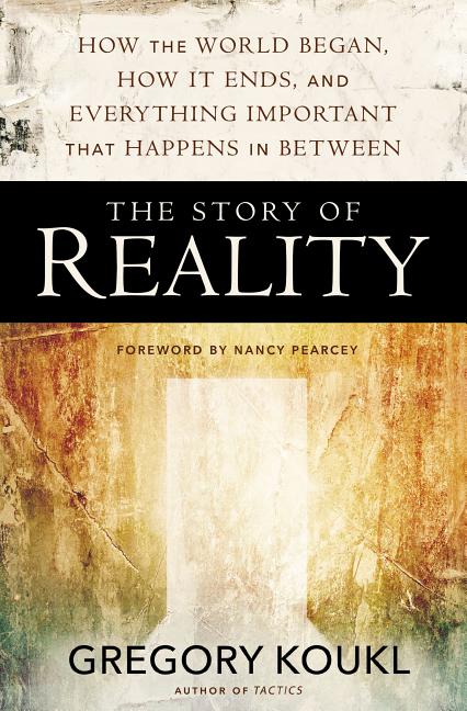Story of Reality: How the World Began, How It Ends, and Everything Important That Happens in Between - Ingram