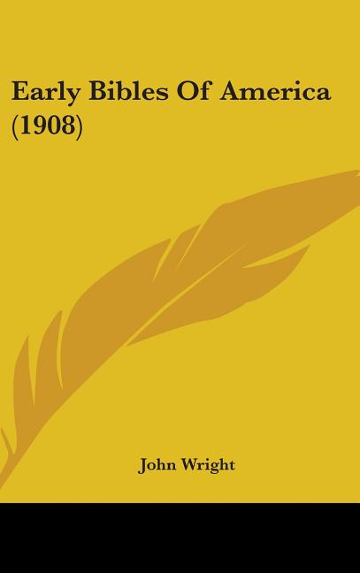 Early Bibles Of America (1908) - Ingram