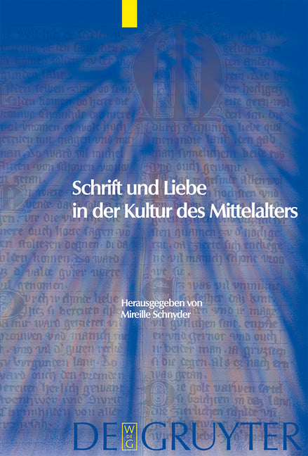Schrift und Liebe in der Kultur des Mittelalters (Reprint 2014) - Ingram