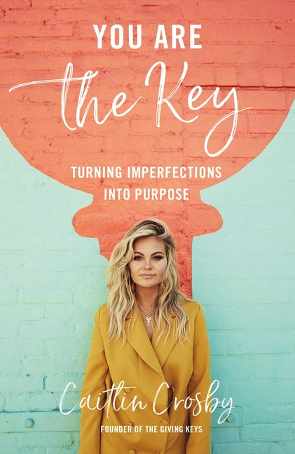 You Are the Key: Turning Imperfections Into Purpose - Ingram