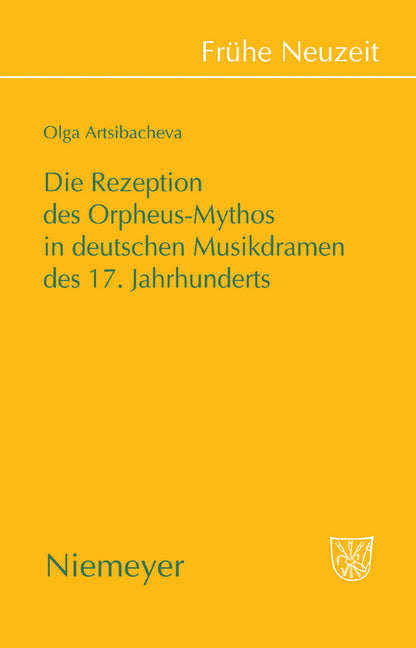 Rezeption des Orpheus-Mythos in deutschen Musikdramen des 17. Jahrhunderts - Ingram