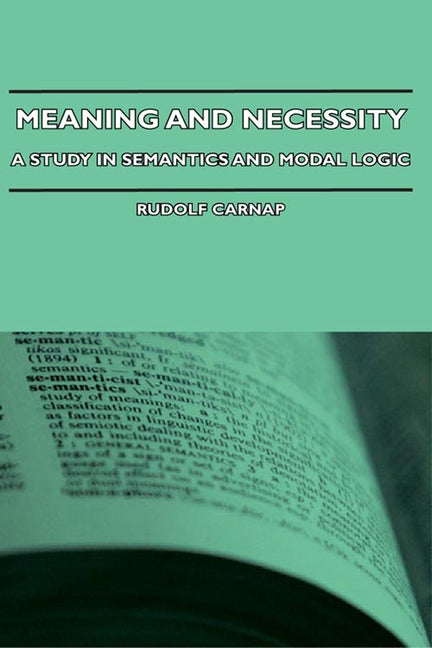 Meaning and Necessity - A Study in Semantics and Modal Logic - Ingram