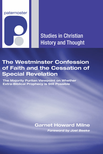 Westminster Confession of Faith and the Cessation of Special Revelation - Ingram