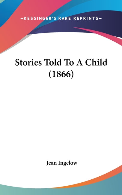 Stories Told To A Child (1866) - Ingram