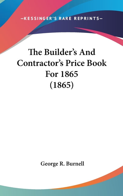 Builder's And Contractor's Price Book For 1865 (1865) - Ingram