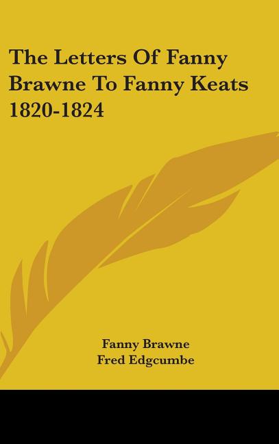 Letters Of Fanny Brawne To Fanny Keats 1820-1824 - Ingram