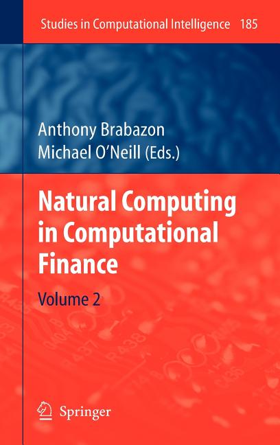 Natural Computing in Computational Finance: Volume 2 (2009) - Ingram