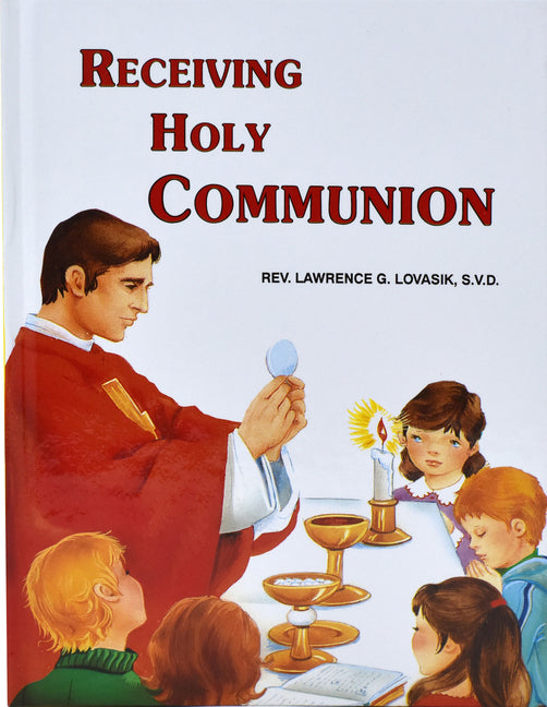 Receiving Holy Communion: How to Make a Good Communion - Ingram