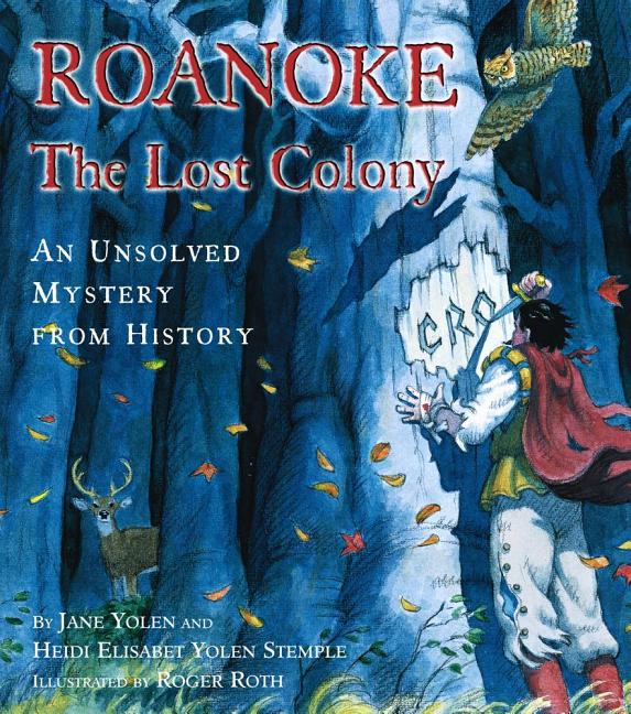 Roanoke, the Lost Colony: An Unsolved Mystery from History - Ingram