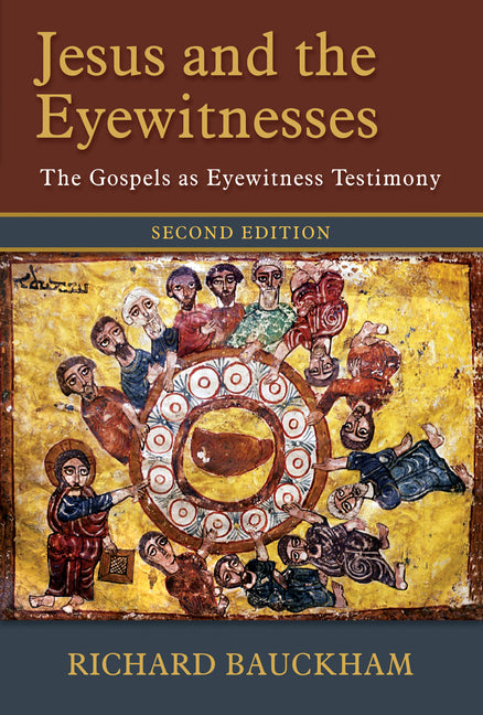 Jesus and the Eyewitnesses, 2nd Ed.: The Gospels as Eyewitness Testimony - Ingram