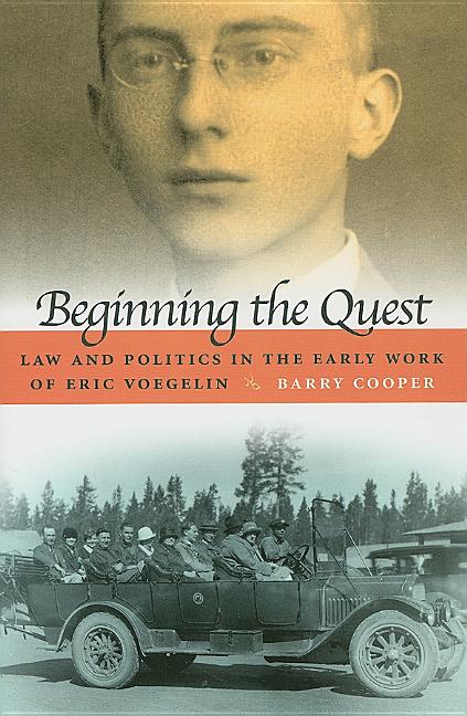 Beginning the Quest: Law and Politics in the Early Work of Eric Voegelin - Ingram