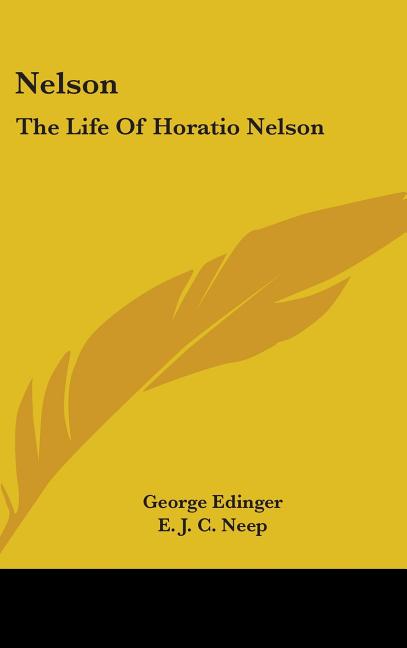 Nelson: The Life Of Horatio Nelson - Ingram