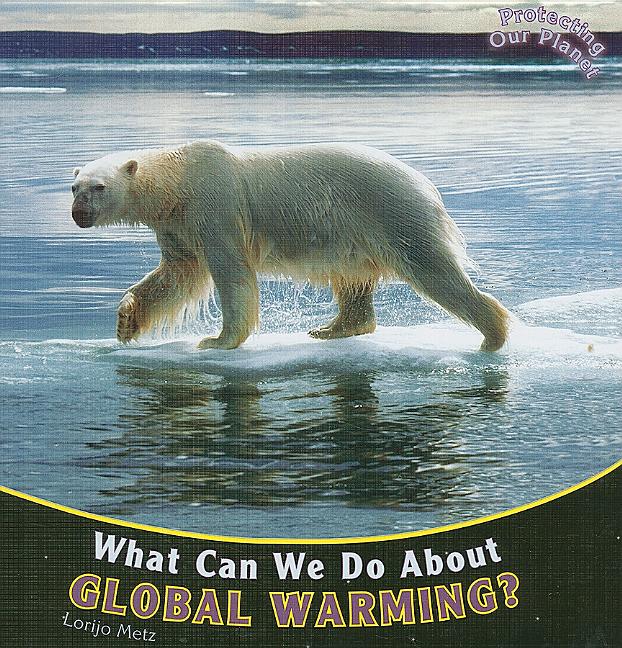 What Can We Do about Global Warming? - Ingram