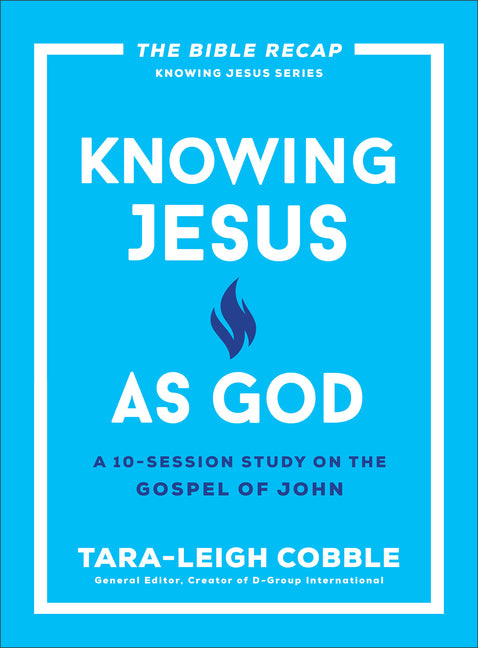 Knowing Jesus as God: A 10-Session Study on the Gospel of John - Ingram