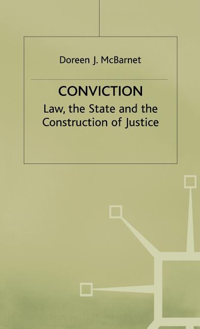 Conviction: The Law, the State and the Construction of Justice (1981) - Ingram