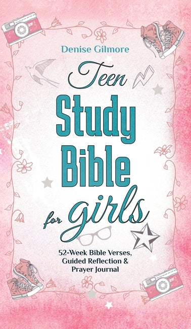Teen Study Bible for Girls: 52-Week Bible Verses, Guided Reflection and Prayer Journal - Ingram
