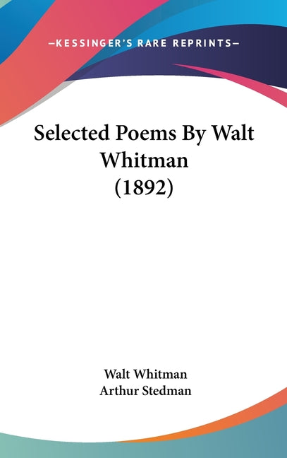 Selected Poems By Walt Whitman (1892) - Ingram