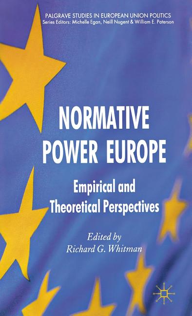 Normative Power Europe: Empirical and Theoretical Perspectives (2011) - Ingram