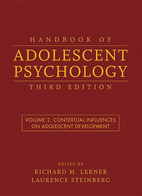 Handbook of Adolescent Psychology, Volume 2: Contextual Influences on Adolescent Development - Ingram