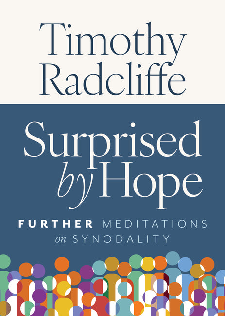 Surprised by Hope: Further Meditations on Synodality - Ingram