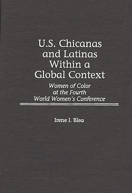 U.S. Chicanas and Latinas Within a Global Context: Women of Color at the Fourth World Women's Conference - Ingram