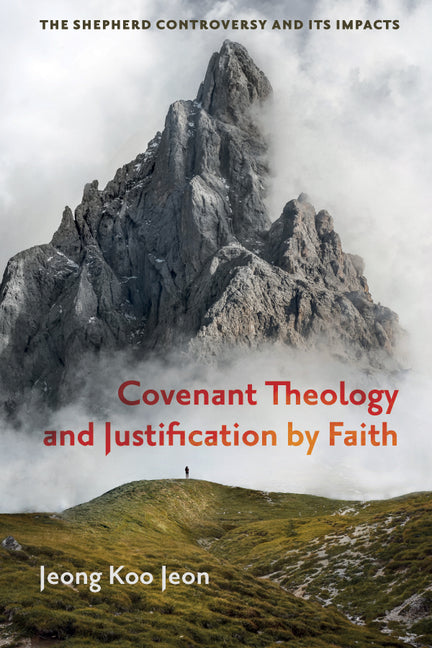 Covenant Theology and Justification by Faith - Ingram