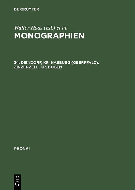 Monographien, 34, Diendorf, Kr. Nabburg (Oberpfalz). Zinzenzell, Kr. Bogen (Reprint 2017) - Ingram