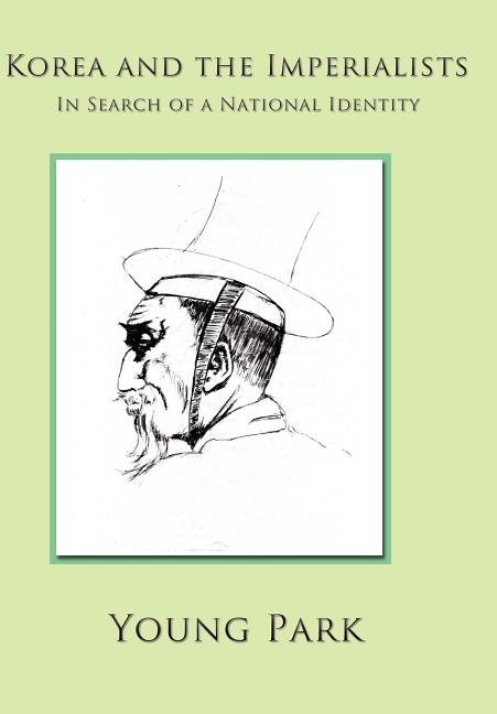 Korea and the Imperialists: In Search of a National Identity - Ingram