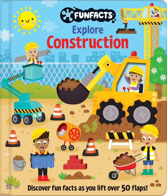 Explore Construction: Lift-The-Flap Book: Board Book with Over 50 Flaps to Lift! - Ingram