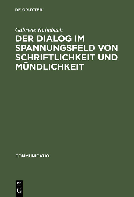Dialog im Spannungsfeld von Schriftlichkeit und Mündlichkeit (Reprint 2015) - Ingram