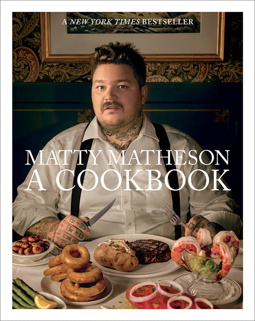 Matty Matheson: A Cookbook - Ingram