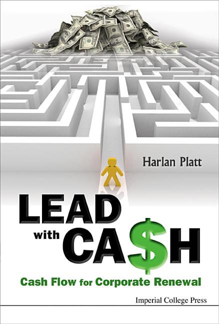 Lead with Cash: Cash Flow for Corporate Renewal - Ingram