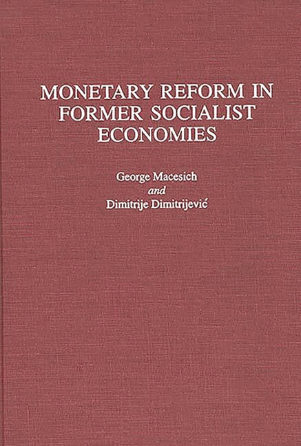 Monetary Reform in Former Socialist Economies - Ingram