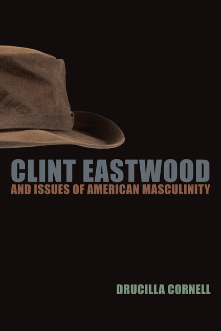 Clint Eastwood and Issues of American Masculinity - Ingram